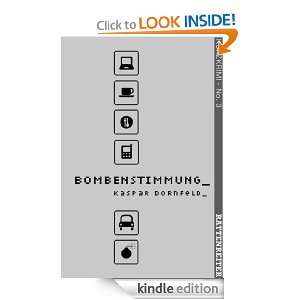 Bombenstimmung ein Kurzkrimi (German Edition) Kaspar Dornfeld 