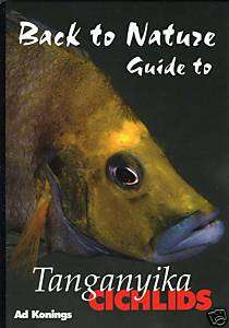 Back to Nature Guide to Tanganyika Cichlids, Ad Konings  