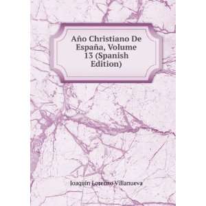   De EspaÃ±a, Volume 13 (Spanish Edition) JoaquÃ­n Lorenzo