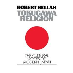  Tokugawa Religion[ TOKUGAWA RELIGION ] by Bellah, Robert N 
