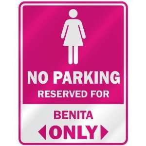  NO PARKING  RESERVED FOR BENITA ONLY  PARKING SIGN NAME 