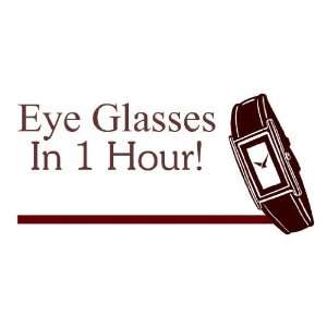  3x6 Vinyl Banner   Eye Glasses In 1 Hour 