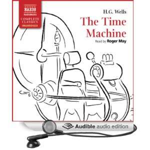  The Time Machine (Audible Audio Edition) H. G. Wells 