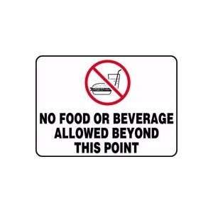  7X10 NO FOOD OR BEV ALLOWED BE Sign