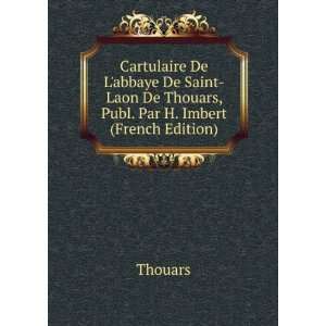  Laon De Thouars, Publ. Par H. Imbert (French Edition) Thouars Books