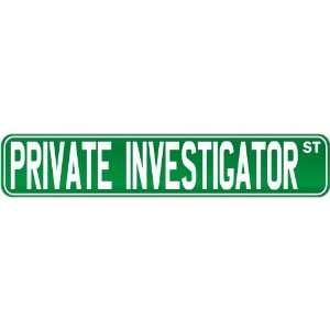  New  Private Investigator Street Sign Signs  Street Sign 