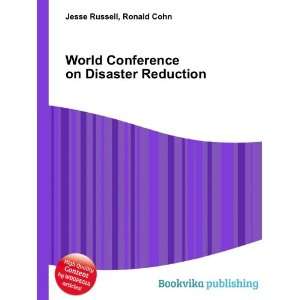  World Conference on Disaster Reduction Ronald Cohn Jesse 