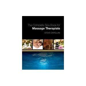    Complete Spa Book for Massage Therapist Steve Capeln Books