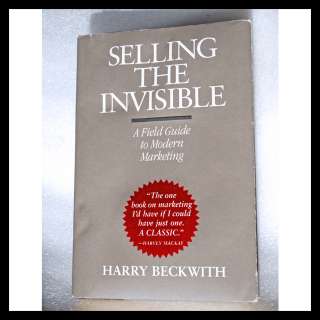 Selling the Invisible by Harry Beckwith   A Field Guide to Modern 