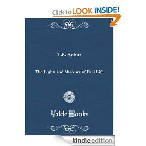 The Lights and Shadows of Real Life S. T. Arthur  Kindle 