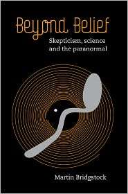 Beyond Belief Skepticism, Science and the Paranormal, (0521758939 
