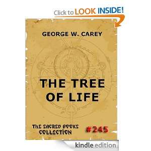 The Tree Of Life (The Sacred Books) George W. Carey  