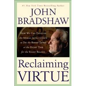  Reclaiming Virtue How We Can Develop the Moral 
