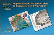 Applications of 3 D Seismic Data to Exploration, (0891810501 
