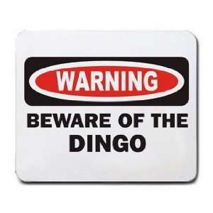  WARNING BEWARE OF THE DINGO Mousepad