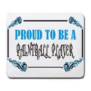  Proud To Be a Paintball Player Mousepad