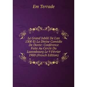   ComÃ©die De Dante ConfÃ©rence (French Edition) Em Terrade Books