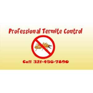   3x6 Vinyl Banner   Professional Termite Control Call 