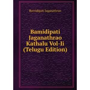 Bamidipati Jaganathrao Kathalu Vol Ii (Telugu Edition) Bamidipati 