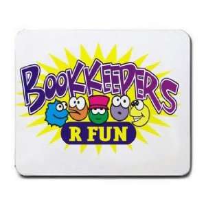  BOOKKEEPERS R FUN Mousepad