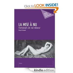La Mise à nu (French Edition) Patryck Froissart  Kindle 