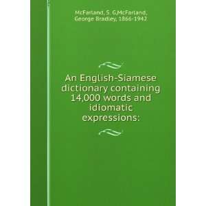  An English Siamese dictionary containing 14,000 words and idiomatic 