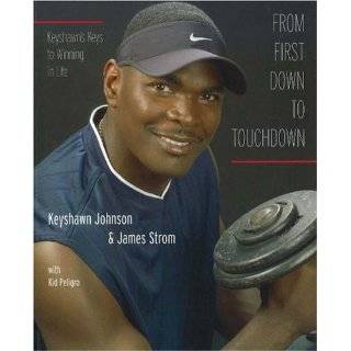 From First Down to Touchdown Keyshawns Keys to Winning in Life by 