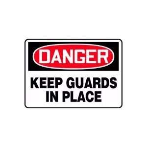  DANGER KEEP GUARDS IN PLACE 10 x 14 Dura Aluma Lite Sign 