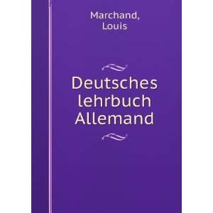  Deutsches lehrbuch Allemand Louis Marchand Books