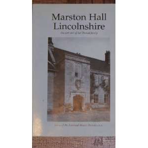  Marston Hall, Lincolnshire Anicent Seat of the Thorold 