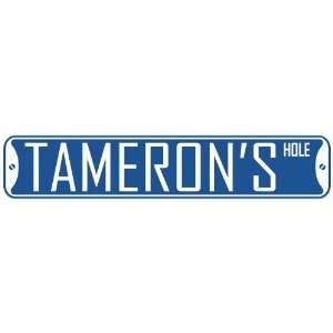   TAMERON HOLE  STREET SIGN