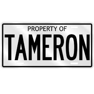  PROPERTY OF TAMERON LICENSE PLATE SING NAME