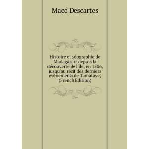   vÃ©nements de Tamatave; (French Edition) MacÃ© Descartes Books