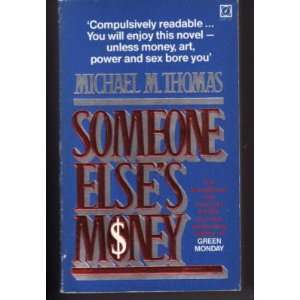    Someone elses money (9780099307907) Michael M. Thomas Books