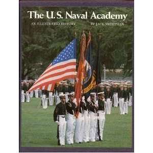   Naval Academy An Illustrated History 1979 Jack Sweetman In Slip Case