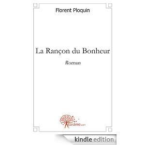 La Rancon du Bonheur Florent Ploquin  Kindle Store