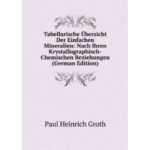    Chemischen Beziehungen (German Edition) Paul Heinrich Groth Books