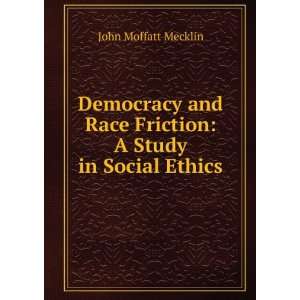   Study in Social Ethics John Moffatt Mecklin  Books