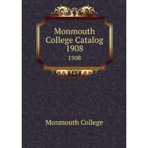  Monmouth College Catalog. 1908 Monmouth College Books