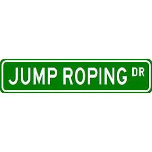  JUMP ROPING Street Sign ~ Custom Street Sign   Aluminum 