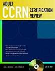 Adult CCRN Certification Review [With CDROM] NEW