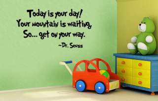 DR. SEUSS QUOTE VINYL WALL DECAL today is your day  