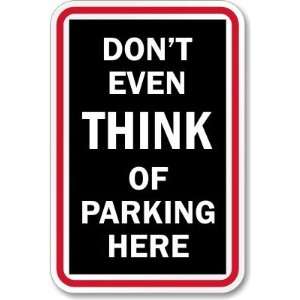   THINK of Parking Here Engineer Grade Sign, 24 x 18