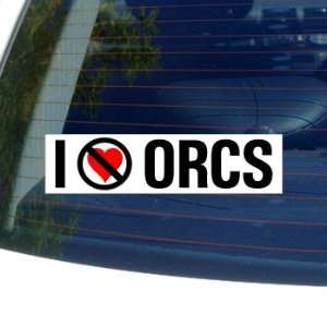  I Hate Anti ORCS   Window Bumper Sticker Automotive