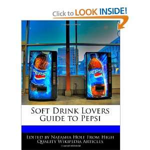   Soft Drink Lovers Guide to Pepsi (9781170700686) Natasha Holt Books