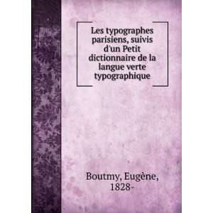 Les typographes parisiens, suivis dun Petit dictionnaire de la langue 