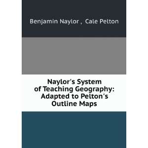   Adapted to Peltons Outline Maps Cale Pelton Benjamin Naylor  Books