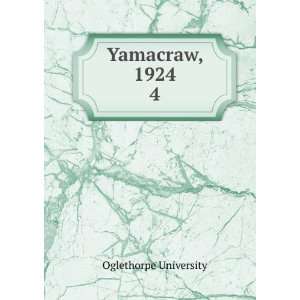  Yamacraw, 1924. 4 Oglethorpe University Books