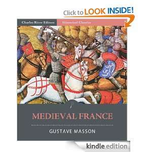 Medieval France From the Reign of Hugues Capet to the Beginning of 