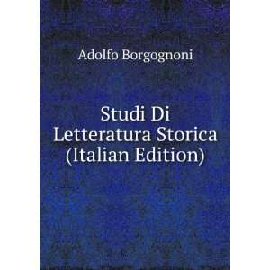  Studi Di Letteratura Storica (Italian Edition) Adolfo 